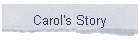 Carol's Story